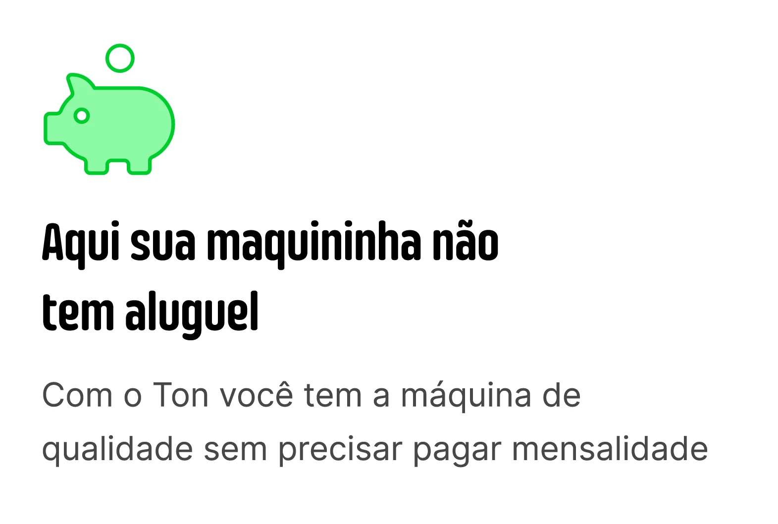 Maquininha de cartão Ton Sua Maquininha de Cartão Ton sem aluguel